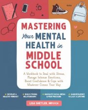 Mastering Your Mental Health In Middle School