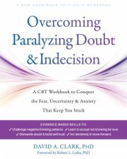 Overcoming Paralyzing Doubt And Indecision