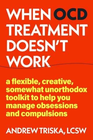 When Ocd Treatment Doesn't Work by Andrew Triska