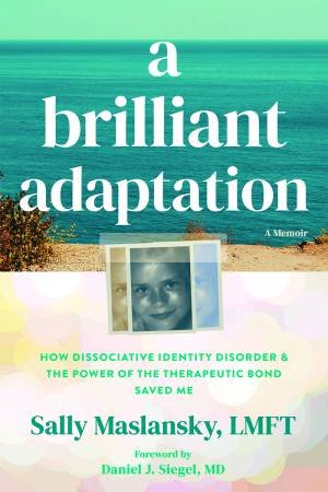 A Brilliant Adaptation by Sally  &  Siegel, Daniel J. Maslansky