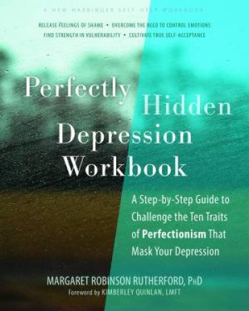 Perfectly Hidden Depression Workbook by Margaret Robinson Rutherford