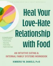Heal Your LoveHate Relationship With Food