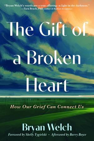 Gift Of A Broken Heart by Bryan Welch
