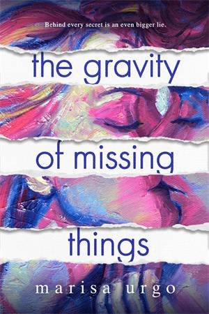 The Gravity Of Missing Things by Marisa Urgo