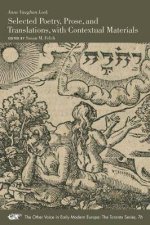 Selected Poetry Prose And Translations With Contextual Materials