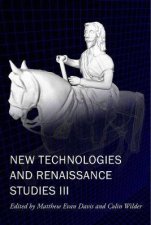 New Technologies And Renaissance Studies III