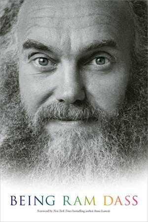 Being Ram Dass by Ram Dass & Rameshwar Das