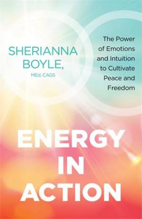 Energy in Action by Sherianna Boyle