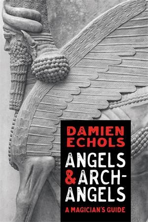 Angels And Archangels by Damien Echols