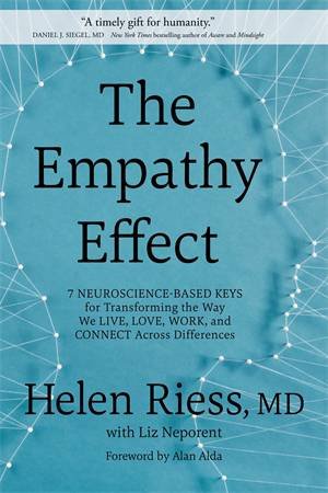 The Empathy Effect by Helen Riess & Helen Riess with Liz Neporent & Liz Neporent