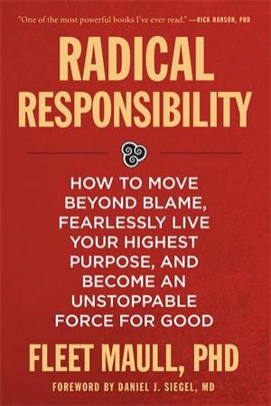 Radical Responsibility by Fleet Maull