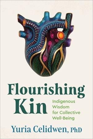 Flourishing Kin by Yuria Celidwen