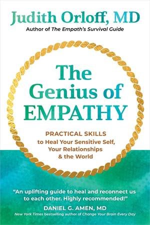 The Genius of Empathy by Judith Orloff