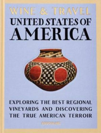 Wine & Travel United States of America by ENRICO BERNARDO