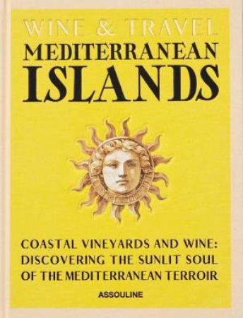 Wine & Travel Mediterranean Islands by ENRICO BERNARDO