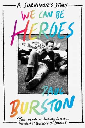 We Can Be Heroes by Paul Burston