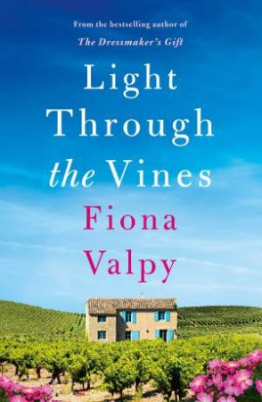 Light Through The Vines by Fiona Valpy