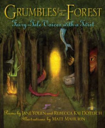Grumbles from the Forest by REBECCA KAI DOTLICH & Jane Yolen