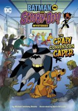 Batman and ScoobyDoo Mysteries The Crazy Convention Caper