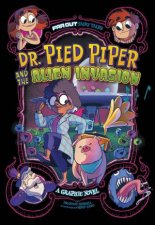Far Out Fairy Tales Dr Pied Piper and the Alien Invasion