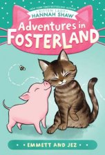 Adventures In Fosterland Emmett And Jez