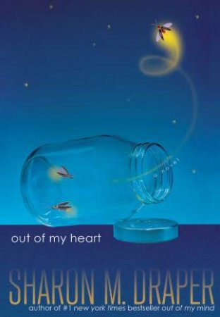 Out Of My Heart by Sharon M. Draper