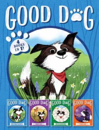 Good Dog 4 Books In 1! by Cam Higgins & Ariel Landy