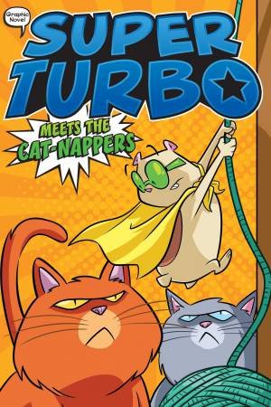 Super Turbo Meets The Cat-Nappers by Edgar Powers 
