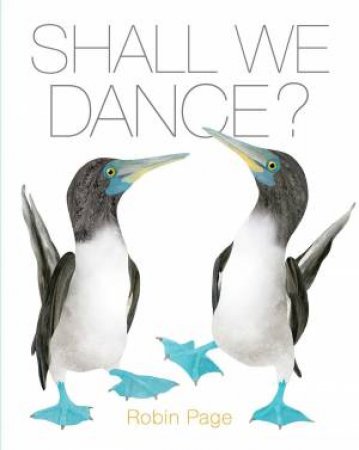 Shall We Dance? by Robin Page & Robin Page