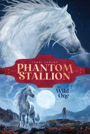 Phantom Stallion 01:The Wild One by Terri Farley