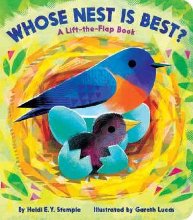 Whose Nest Is Best? by Heidi  E. Y. Stemple & Gareth Lucas