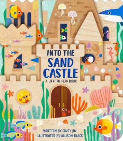 Into The Sand Castle by Cindy Jin & Allison Black