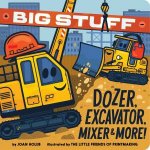 Big Stuff Dozer Excavator Mixer  More