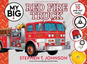 My Big Red Fire Truck by Stephen T. Johnson
