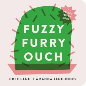 Fuzzy Furry Ouch by Amanda Jane Jones & Cree Lane Jones