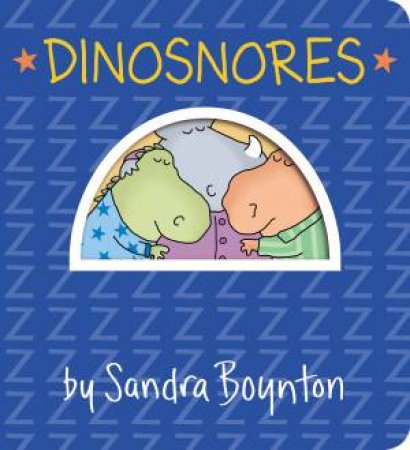 Dinosnores by Sandra Boynton