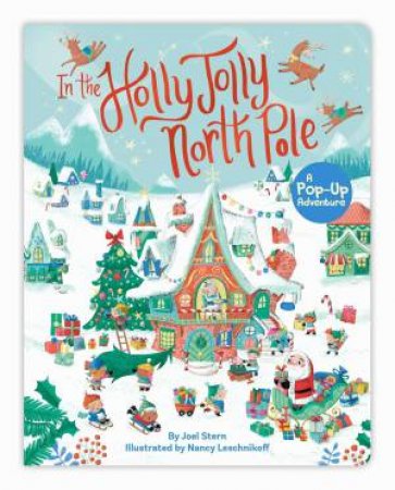In the Holly Jolly North Pole by Joel Stern & Nancy Hall & Nancy Leschnikoff