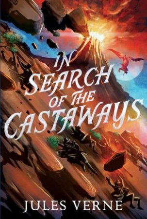 In Search of the Castaways by Jules Verne