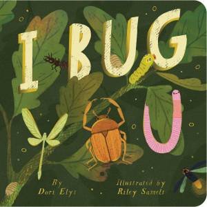 I Bug You by Dori Elys & Riley Samels
