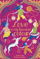 Love Is My Favourite Colour