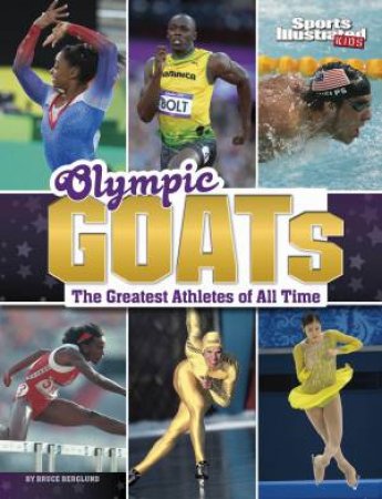 Sports Illustrated Kids GOATs: Olympic GOATS by Bruce Berglund