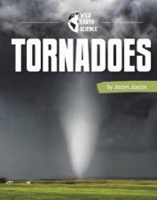 Wild Earth Science Tornadoes