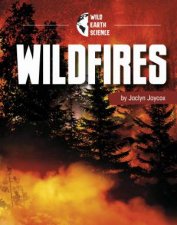 Wild Earth Science Wildfires