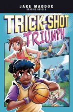 Jake Maddox Graphic Novels TrickShot Triumph