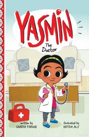 Yasmin: Yasmin The Doctor by Saadia Faruqi