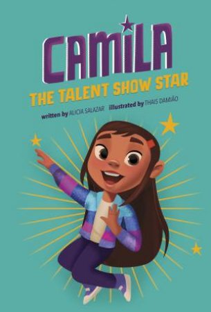 Camila The Star: Camila The Talent Show Star
