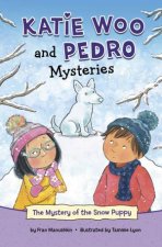 Katie Woo and Pedro Mysteries The Mystery of the Snow Puppy