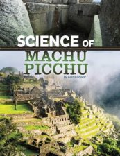 The Science Of History Science On Machu Picchu
