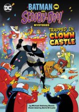Batman and ScoobyDoo Mysteries Trapped in Clown Castle