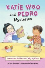 Katie Woo and Pedro Mysteries The Peanut Butter and Jelly Mystery